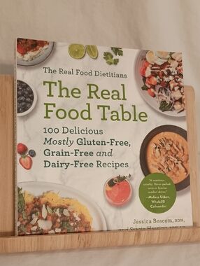 The Real Food Table Cookbook - Gluten Free Grain Free Dairy Free